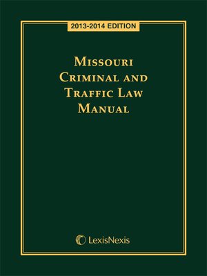 cover image of Missouri Criminal and Traffic Law Manual